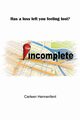 Incomplete, Hennenfent Carleen