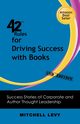 42 Rules for Driving Success With Books (2nd Edition), Levy Mitchell