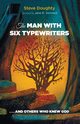 The Man with Six Typewriters, Doughty Steve
