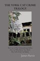 THE YORK CAT CRIME TRILOGY, Barrie James