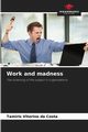 Work and madness, Vitorino da Costa Tamiris