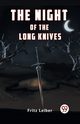 The Night of the Long Knives, Leiber Fritz