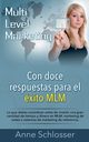 Con doce respuestas para el xito MLM, Schlosser Anne