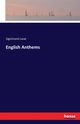 English Anthems, Lasar Sigismond