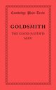 The Good-Natur'd Man, Goldsmith Oliver