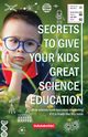 Secrets to Give Your Kids Great Science Education, Verma Dinesh