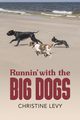 Runnin' With the Big Dogs, Levy Christine