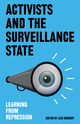 Activists and the Surveillance State, 