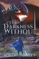 The Darkness Without, Tillsley Robert