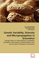 Genetic Variabilty, Diversity and Micropropagation in Groundnut, ARIFUZZAMAN MD.
