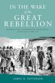 In the wake of the great rebellion, Patterson James