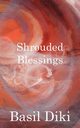 Shrouded Blessings, Diki Basil