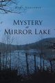 Mystery at Mirror Lake, Galloway Myra
