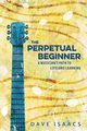 The Perpetual Beginner, Isaacs Dave