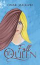 The Fall Queen, Malkawi Omar