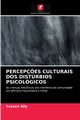 PERCEP?ES CULTURAIS DOS DISTRBIOS PSICOLGICOS, Ally Yaseen