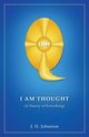 I Am Thought, Johnston J. H.