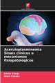 Aceruloplasminemia Sinais clnicos e mecanismos fisiopatolgicos, ELLOUZ EMNA