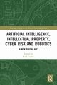 Artificial Intelligence, Intellectual Property, Cyber Risk and Robotics, 