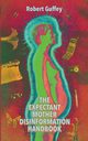 The Expectant Mother Disinformation Handbook, Guffey Robert