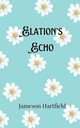 Elation's Echo, Hartfield Jameson