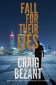 Fall For Their Lies, Bezant Craig