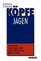Kpfe jagen, Gazdar K.