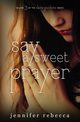 Say a Sweet Prayer, Rebecca Jennifer