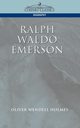 Ralph Waldo Emerson, Holmes Oliver Wendell Jr.