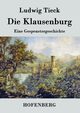Die Klausenburg, Tieck Ludwig