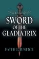 Sword of the Gladiatrix, Justice Faith L.