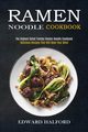 Ramen Noodle Cookbook, Halford Edward