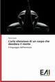 L'urlo silenzioso di un corpo che desidera il niente, Favole Elena