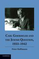 Carl Goerdeler and the Jewish Question, 1933 1942, Hoffmann Peter