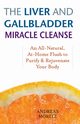 Liver and Gallbladder Miracle Cleanse, Moritz Andreas