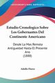 Estudio Cronologico Sobre Los Gobernantes Del Continente Americano, Florez Adolfo