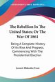The Rebellion In The United States; Or The War Of 1861, Frost Jennett Blakeslee