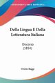 Della Lingua E Della Letteratura Italiana, Raggi Oreste