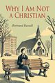 Why I Am Not a Christian, Russell Bertrand