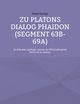 Zu Platons Dialog Phaidon (Segment 63b-69a), Georgi Peter