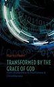 Transformed by the Grace of God, Ren Martin