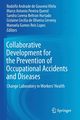 Collaborative Development for the Prevention of Occupational Accidents and Diseases, 