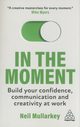 In the Moment, Mullarkey Neil
