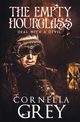 The Empty Hourglass, Grey Cornelia