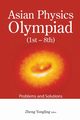 ASIAN PHYSICS OLYMPIAD (1ST-8TH), ZHENG YONGLING
