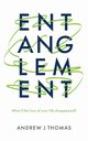 Entanglement, Thomas Andrew J