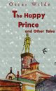 The Happy Prince And Other Tales, Wilde Oscar