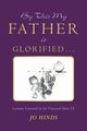 By This My Father Is Glorified . . ., Hinds Jo