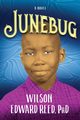 Junebug, Reed PhD Wilson Edward