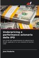 Underpricing e performance azionaria delle IPO, Rodarte Jos